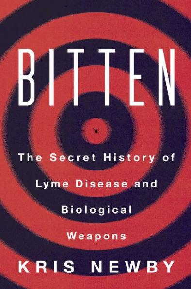 Bitten: The Secret History of Lyme Disease and Biological Weapons - Paperback | Diverse Reads
