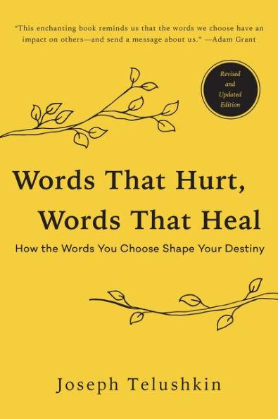 Words That Hurt, Words That Heal, Revised Edition: How the Words You Choose Shape Your Destiny - Paperback | Diverse Reads