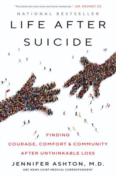 Life After Suicide: Finding Courage, Comfort and Community After Unthinkable Loss - Paperback | Diverse Reads