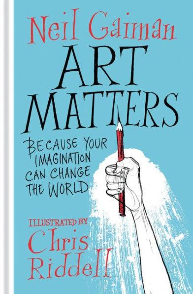 Art Matters: Because Your Imagination Can Change the World - Hardcover | Diverse Reads