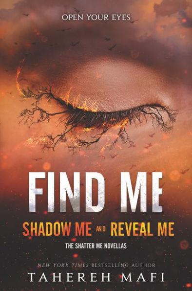 Find Me: Shadow Me and Reveal Me (Shatter Me Novellas) - Paperback | Diverse Reads