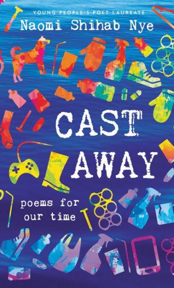 Cast Away: Poems of Our Time - Paperback | Diverse Reads