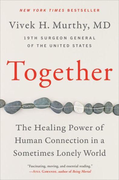 Together: The Healing Power of Human Connection in a Sometimes Lonely World - Paperback | Diverse Reads
