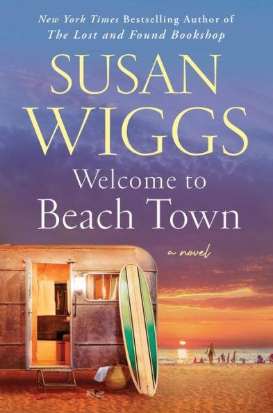 Welcome to Beach Town: A Novel - Hardcover | Diverse Reads