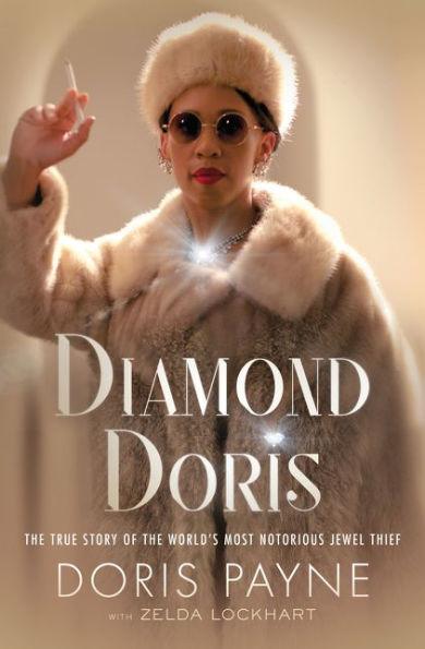 Diamond Doris: The True Story of the World's Most Notorious Jewel Thief - Hardcover | Diverse Reads