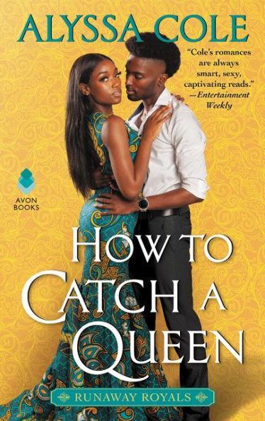 How to Catch a Queen (Runaway Royals Series #1) - Paperback(Mass Market Paperback) | Diverse Reads