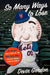 So Many Ways to Lose: The Amazin' True Story of the New York Mets - the Best Worst Team in Sports - Hardcover | Diverse Reads