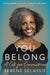 You Belong: A Call for Connection - Paperback | Diverse Reads