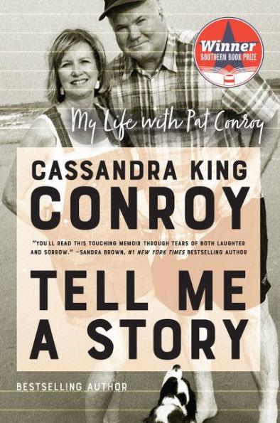 Tell Me a Story: My Life with Pat Conroy - Paperback | Diverse Reads