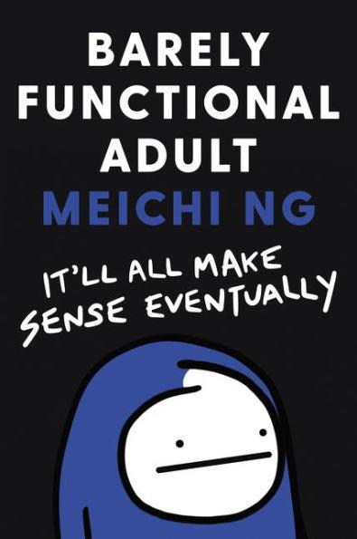 Barely Functional Adult: It'll All Make Sense Eventually - Hardcover | Diverse Reads