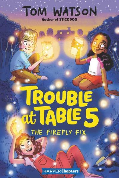 The Firefly Fix (Trouble at Table 5 Series #3) - Paperback | Diverse Reads