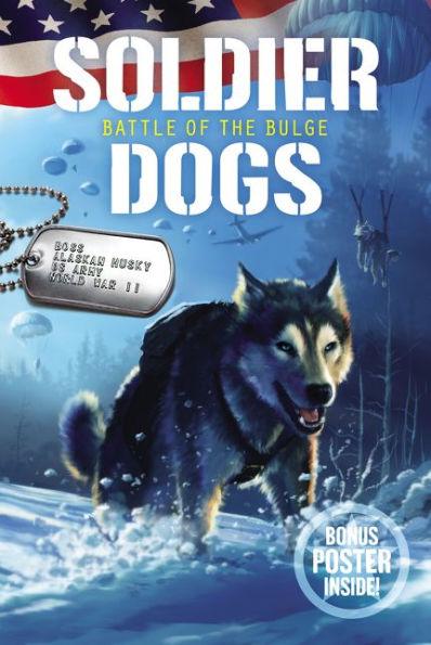 Soldier Dogs #5: Battle of the Bulge - Paperback | Diverse Reads
