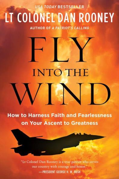 Fly Into the Wind: How to Harness Faith and Fearlessness on Your Ascent to Greatness - Paperback | Diverse Reads