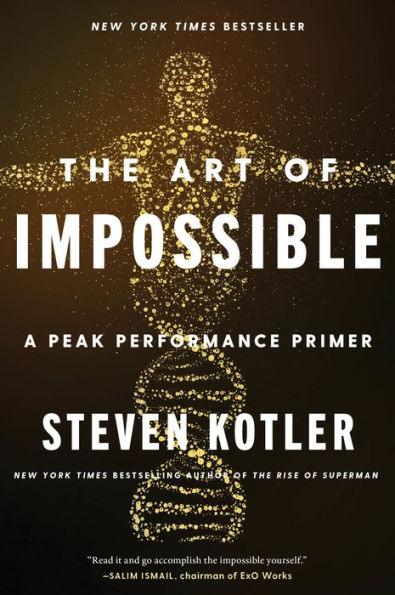 The Art of Impossible: A Peak Performance Primer - Paperback | Diverse Reads
