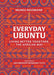Everyday Ubuntu: Living Better Together, the African Way - Hardcover | Diverse Reads