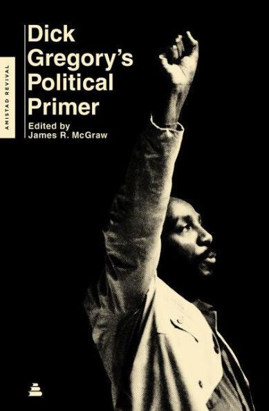 Dick Gregory's Political Primer - Paperback | Diverse Reads