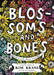 Blossoms and Bones: Drawing a Life Back Together - Hardcover | Diverse Reads