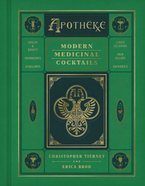 Apotheke: Modern Medicinal Cocktails - Hardcover | Diverse Reads