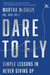 Dare to Fly: Simple Lessons in Never Giving Up - Paperback | Diverse Reads
