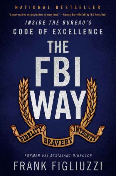 The FBI Way: Inside the Bureau's Code of Excellence - Paperback | Diverse Reads
