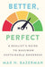 Better, Not Perfect: A Realist's Guide to Maximum Sustainable Goodness - Hardcover | Diverse Reads