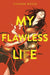 My Flawless Life - Diverse Reads