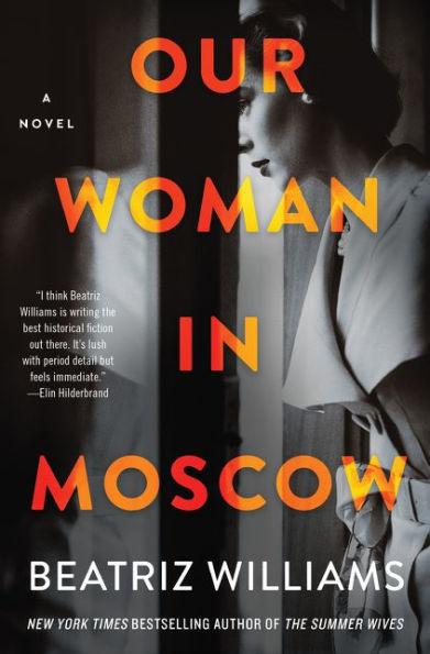 Our Woman in Moscow: A Novel - Hardcover | Diverse Reads