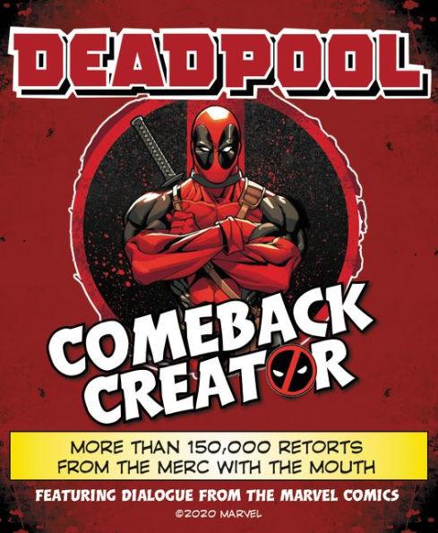 Deadpool Comeback Creator: More Than 150,000 Retorts from the Merc with the Mouth - Hardcover | Diverse Reads