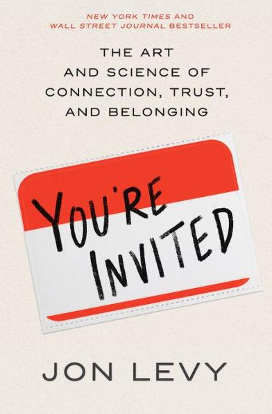 You're Invited: The Art and Science of Connection, Trust, and Belonging - Hardcover | Diverse Reads