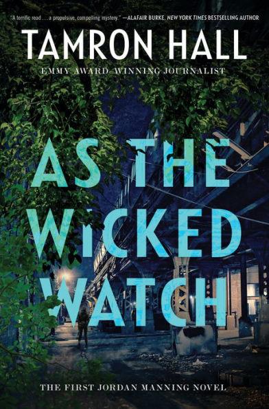 As the Wicked Watch: The First Jordan Manning Novel - Hardcover | Diverse Reads