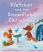 Fletcher and the Snowflake Christmas: A Christmas Holiday Book for Kids - Paperback | Diverse Reads