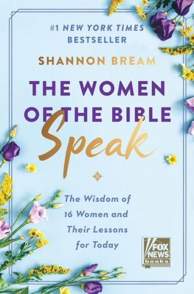 The Women of the Bible Speak: The Wisdom of 16 Women and Their Lessons for Today - Hardcover | Diverse Reads