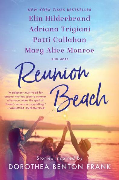 Reunion Beach: Stories Inspired by Dorothea Benton Frank - Paperback | Diverse Reads