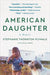 American Daughter: A Memoir - Paperback | Diverse Reads