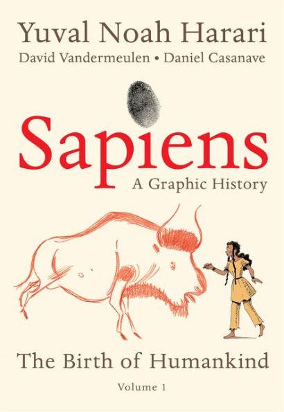 Sapiens: A Graphic History: The Birth of Humankind (Vol. 1) - Hardcover | Diverse Reads