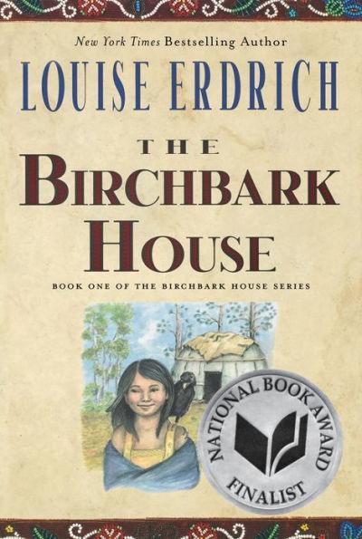 The Birchbark House (Birchbark House Series #1) - Diverse Reads