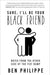 Sure, I'll Be Your Black Friend: Notes from the Other Side of the Fist Bump - Hardcover | Diverse Reads