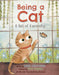 Being a Cat: A Tail of Curiosity - Hardcover | Diverse Reads