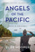 Angels of the Pacific: A Novel of World War II - Paperback | Diverse Reads