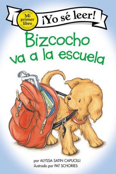 Bizcocho va a la escuela: Biscuit Goes to School (Spanish edition) - Paperback | Diverse Reads