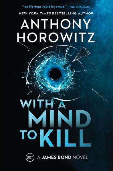 With a Mind to Kill: A James Bond Novel - Paperback | Diverse Reads