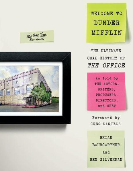 Welcome to Dunder Mifflin: The Ultimate Oral History of The Office - Hardcover | Diverse Reads