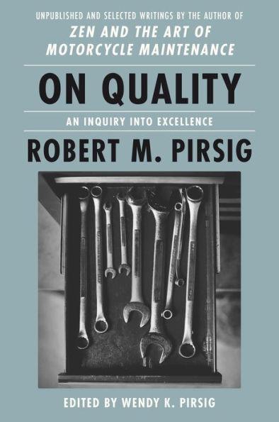 On Quality: An Inquiry into Excellence: Unpublished and Selected Writings - Hardcover | Diverse Reads
