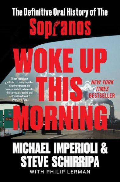Woke Up This Morning: The Definitive Oral History of The Sopranos - Paperback | Diverse Reads