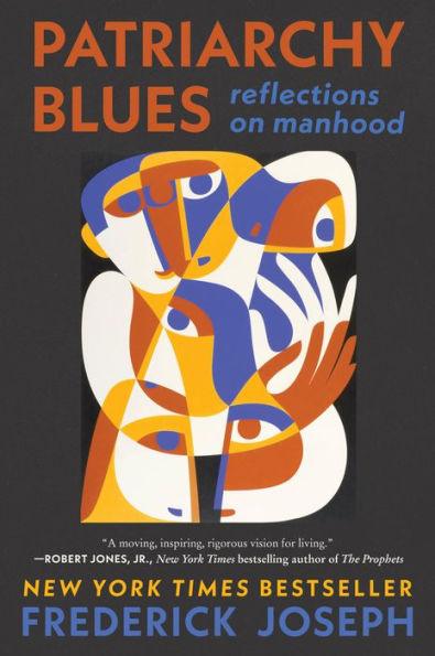 Patriarchy Blues: Reflections on Manhood - Paperback | Diverse Reads
