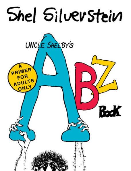 Uncle Shelby's ABZ Book: A Primer for Adults Only - Hardcover | Diverse Reads
