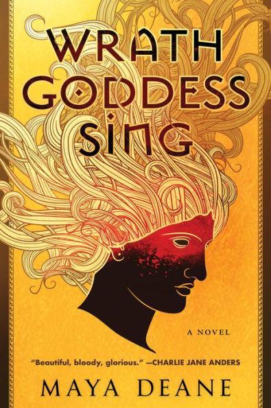 Wrath Goddess Sing: A Novel - Paperback | Diverse Reads
