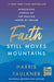 Faith Still Moves Mountains: Miraculous Stories of the Healing Power of Prayer - Hardcover | Diverse Reads