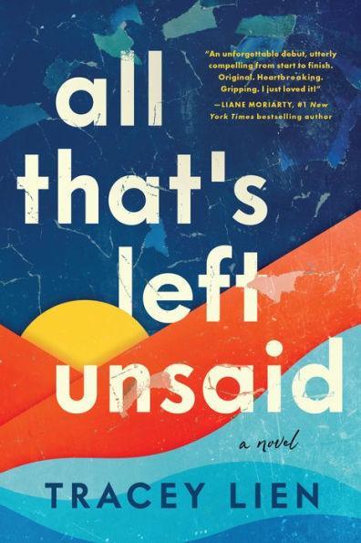 All That's Left Unsaid: A Novel - Diverse Reads