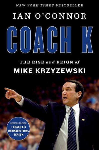 Coach K: The Rise and Reign of Mike Krzyzewski - Paperback | Diverse Reads
